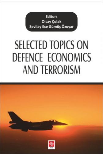 Selected Topics on Defence Economics and Terrorism - Olcay Çolak - Eki