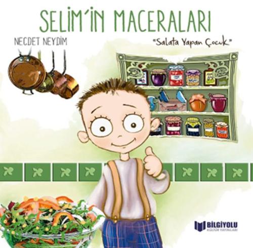 Salata Yapan Çocuk - Selim'in Maceraları - Necdet Neydim - Bilgiyolu K