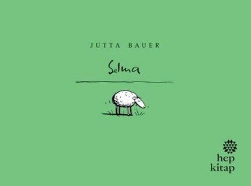 Selma - Jutta Bauer - Hep Kitap