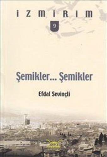 Şemikler Şemikler - Efdal Sevinçli - Heyamola Yayınları