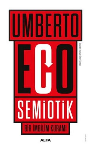 Semiotik-Bir İmbilim Kuramı - Umberto Eco - Alfa Yayınları