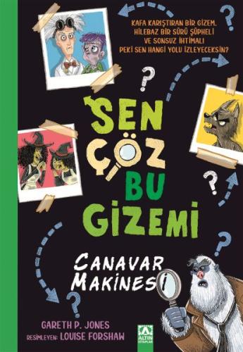 Sen Çöz Bu Gizemi - Canavar Makinesi - Gareth P. Jones - Altın Kitapla