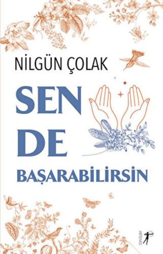 Sen de Başarabilirsin - Nilgün Çolak - Artemis Yayınları