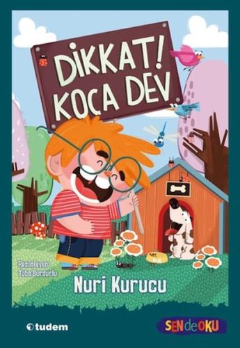 Sen de Oku - Dikkat! Koca Dev - Nuri Kurucu - Tudem Yayınları