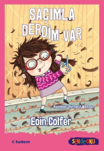 Sen de Oku - Saçımla Derdim Var - Eoin Colfer - Tudem Yayınları