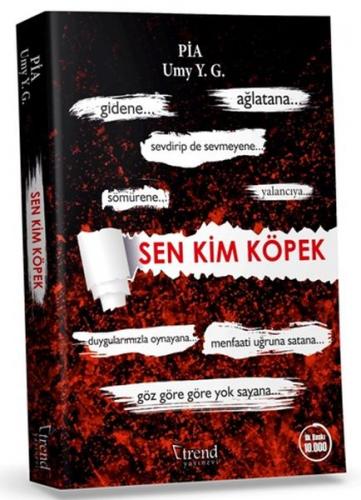 Sen Kim Köpek - Pia Umy Y.G - Trend Kitap