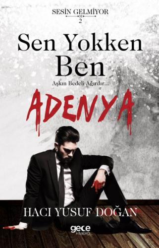 Sen Yokken Ben - Adenya - Hacı Yusuf Doğan - Gece Kitaplığı