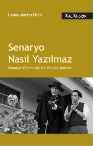 Senaryo Nasıl Yazılmaz - Denny Martin Flinn - Kalkedon Yayıncılık