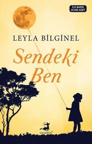 Sendeki Ben - Leyla Bilginel - Olimpos Yayınları