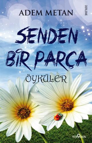 Senden Bir Parça - Adem Metan - Yediveren Yayınları