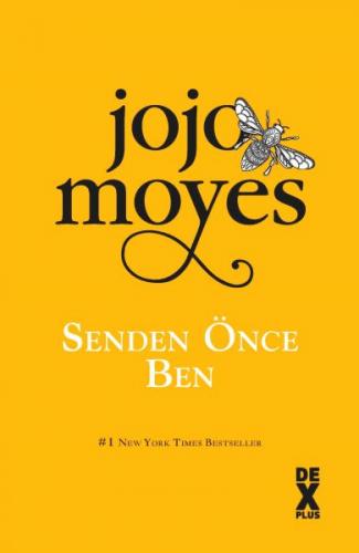 Senden Önce Ben - Jojo Moyes - Dex Yayınevi