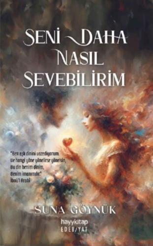 Seni Daha Nasıl Sevebilirim - Suna Göynük - Hayy Kitap