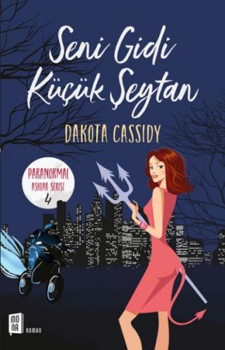 Seni Gidi Küçük Şeytan - Dakota Cassidy - Mona Kitap