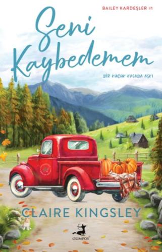 Seni Kaybedemem - Claire Kingsley - Olimpos Yayınları