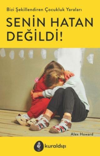 Senin Hatan Değildi! - Alex Howard - Kuraldışı Yayınları