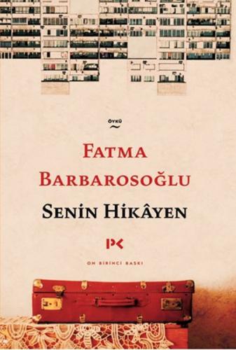 Senin Hikâyen - Fatma Barbarosoğlu - Profil Kitap