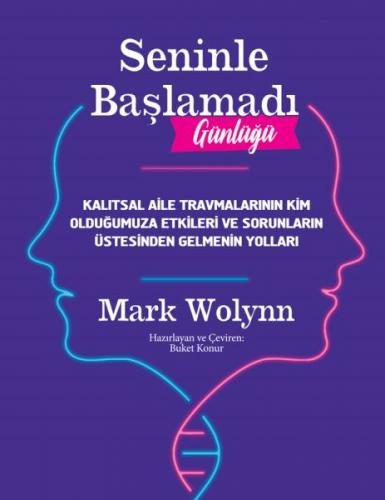 Seninle Başlamadı Günlüğü - Mark Wolynn - Sola Unitas