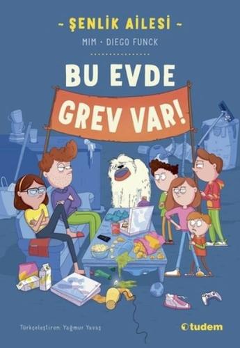 Şenlik Ailesi: Bu Evde Grev Var! - Mim - Tudem Yayınları