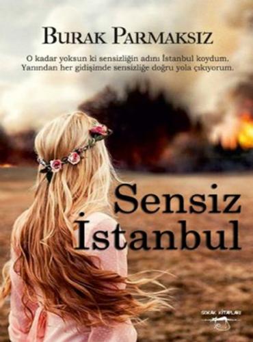 Sensiz İstanbul - Burak Parmaksız - Sokak Kitapları Yayınları