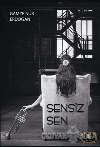 Sensiz Sen - Gamze Nur Erdoğan - Dionysos Yayın Group