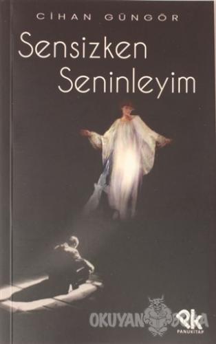 Sensizken Seninleyim - Cihan Göngör - Panu Kitap