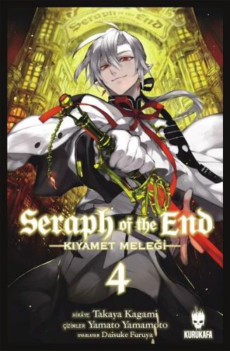 Seraph of the End - Kıyamet Meleği Cilt 4 - Takaya Kagami - Kurukafa Y