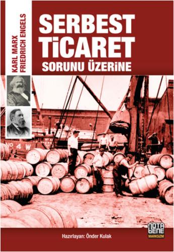 Serbest Ticaret Sorunu Üzerine - Karl Marx - Nota Bene Yayınları