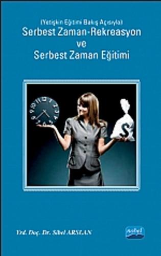 Serbest Zaman - Rekreasyon ve Serbest Zaman Eğitimi - Sibel Arslan - N