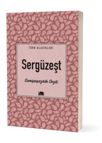 Sergüzeşt - Samipaşazade Sezai - Ema Kitap