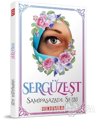 Sergüzeşt - Samipaşazade Sezai - Bilgeoğuz Yayınları - Özel Ürün