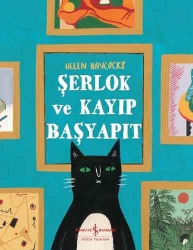 Şerlok ve Kayıp Başyapıt - Helen Hancocks - İş Bankası Kültür Yayınlar