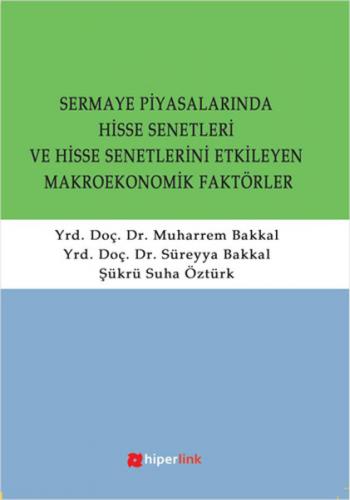 Sermaye Piyasalarında Hisse Senetleri ve Hisse Senetlerini Etkilayen M