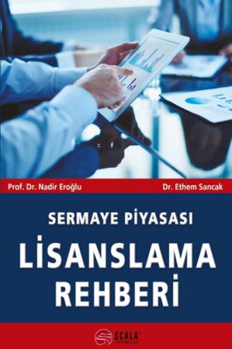 Sermaye Piyasası Lisanslama Rehberi - Ethem Sancak - Scala Yayıncılık