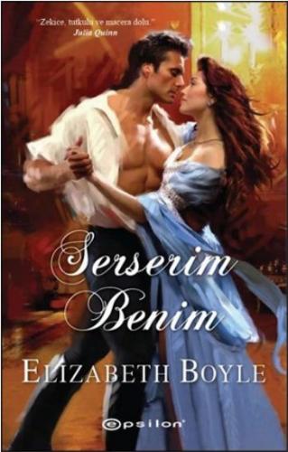 Serserim Benim - Elizabeth Boyle - Epsilon Yayınevi