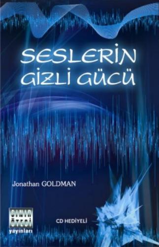 Seslerin Gizli Gücü - Jonathan Goldman - Sınır Ötesi Yayınları