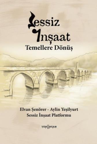 Sessiz İnşaat - Elvan Şenörer – Aylin Yeşilyurt - Yeni İnsan Yayınevi