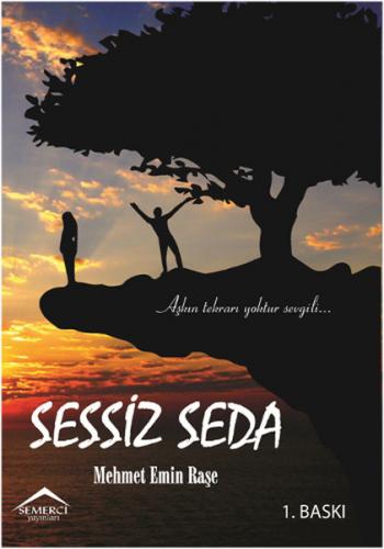 Sessiz Seda - Mehmet Emin Raşe - Semerci Yayınları