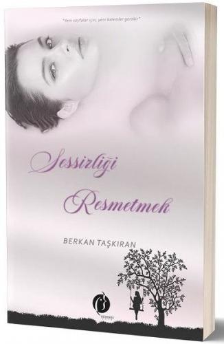 Sessizliği Resmetmek - Berkan Taşkıran - Herdem Kitap