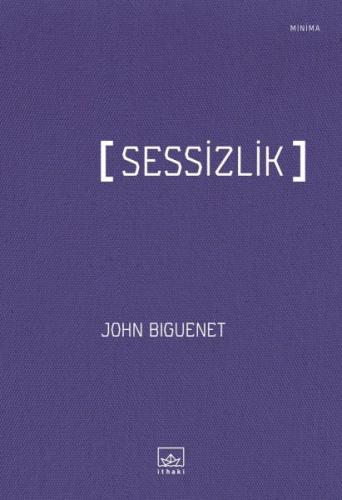 Sessizlik - John Biguenet - İthaki Yayınları