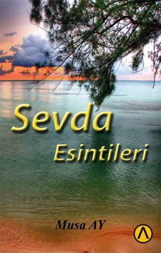 Sevda Esintileri - Musa Ay - Ares Yayınları