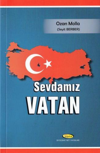 Sevdamız Vatan - Ozan Molla - Biyografi Net İletişim ve Yayın