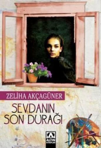 Sevdanın Son Durağı - Zeliha Akçagüner - Altın Kitaplar