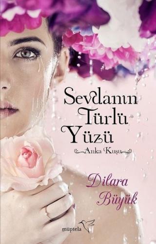 Sevdanın Türlü Yüzü - Dilara Büyük - Müptela Yayınları