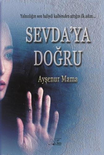 Sevda'ya Doğru - Ayşenur Mama - Kuytu Yayınları