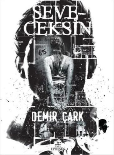 Seveceksin (Ciltli) - Demir Çark - Ephesus Yayınları