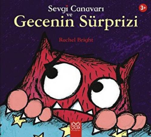 Sevgi Canavarı ve Gecenin Sürprizi - Rachel Bright - 1001 Çiçek Kitapl