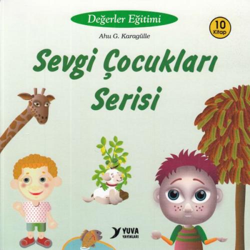 Sevgi Çocukları Serisi (10 Kitap Set) - Ahu G. Karagülle - Yuva Yayınl