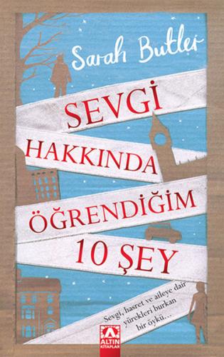 Sevgi Hakkında Öğrendiğim 10 Şey - Sarah Butler - Altın Kitaplar