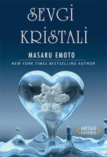 Sevgi Kristali - Masaru Emoto - Arıtan Yayınevi