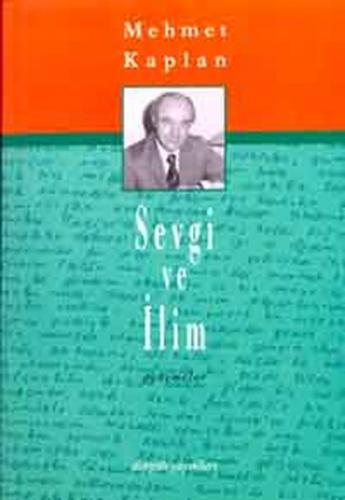 Sevgi ve İlim - Mehmet Kaplan - Dergah Yayınları